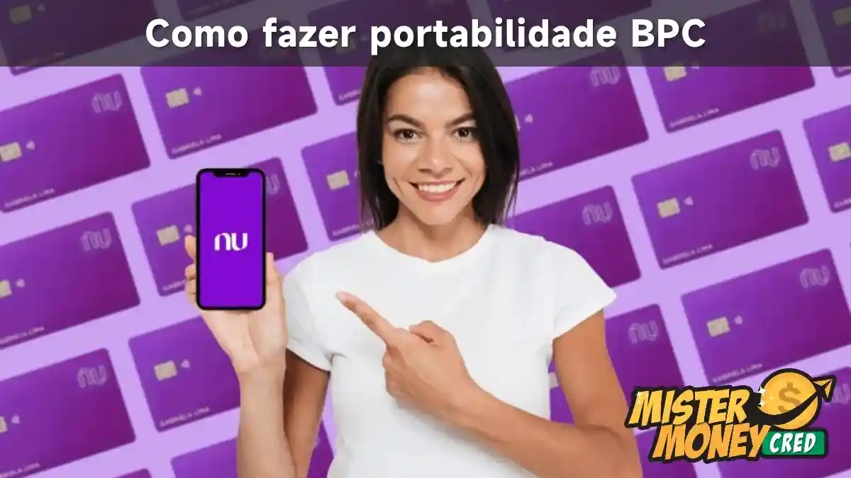 Como fazer portabilidade BPC para Nubank